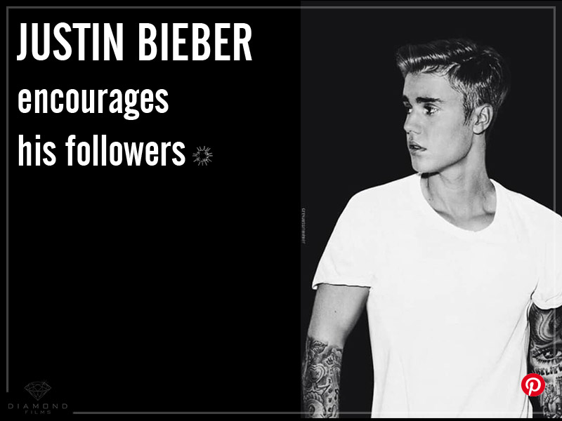 Justin Bieber encourages his followers