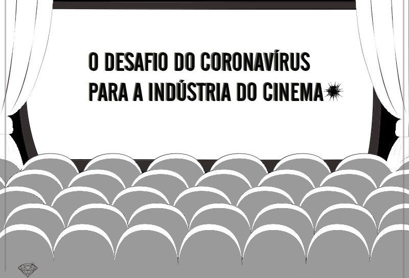 O desafio do coronavírus para a indústria do cinema